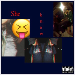 She Know (Explicit)