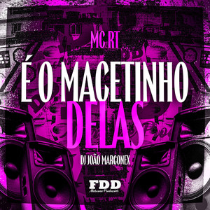 É O Macetinho Delas (Explicit)