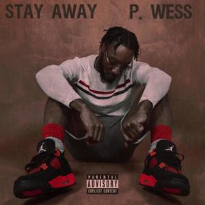Stay Away (Explicit)
