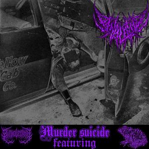 Murder Suicide (feat. Frog Mallet & BUTTHOLECTOMY) (Explicit)