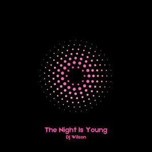 The Night Is Young