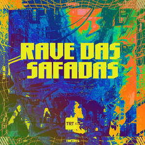 RAVE DAS SAFADAS (Explicit)