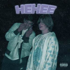 HEHEE (Explicit)