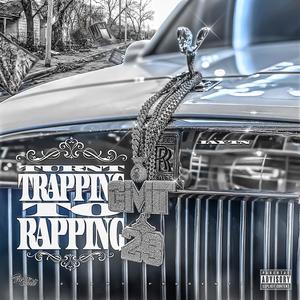 Turnt Trappin To Rappin (Explicit)