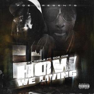 How We Living (feat. Doe Doe) [Explicit]