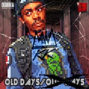 Old Days, Pt. 1 (Explicit)