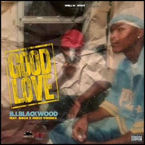 Good Love(feat. Bhigh & Meechowensz) (Explicit)