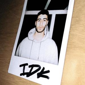 I Don't Know (Explicit)