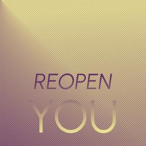 Reopen You