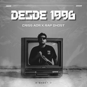 Desde 1996 (feat. Rap Ghost)
