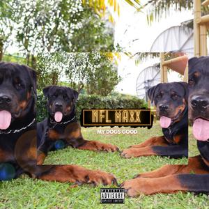 My Dogs Good (Explicit)