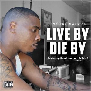 Live By Die By (Explicit)