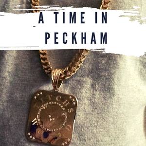 A Time in Peckham