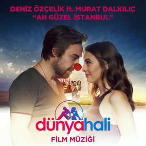 Ah Güzel İstanbul (Dünya Hali Orijinal Fim Müziği) (Dünya Hali Orijinal Film Müziği)