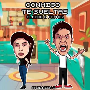 Conmigo te sueltas (Explicit)