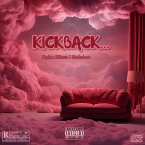 KICKBACK (feat. StroCorleone) (Explicit)