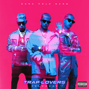 Trap Lovers (Reloaded) [Explicit]