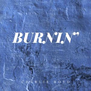 BURNIN'