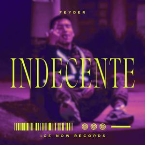 INDECENTE (Explicit)
