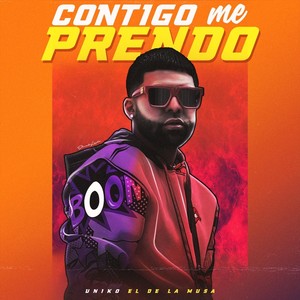 Contigo Me Prendo (Explicit)