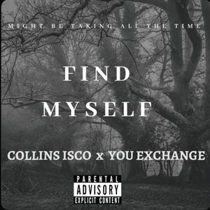 Find Myself (feat. You Exchange) [Explicit]