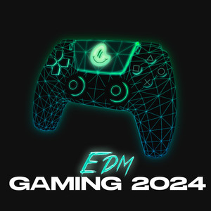 EDM Gaming 2024 (Explicit)