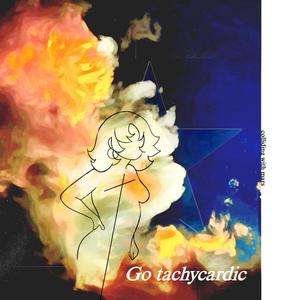 Go tachycardic (Explicit)