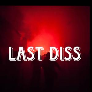 LAST DISS (Explicit)