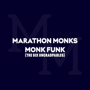 Monk Funk(The Six Ungraspables)