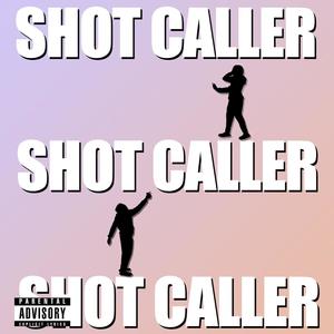 Shot Caller (Explicit)