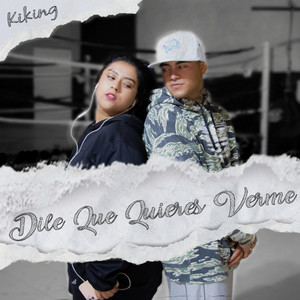 Dile Que Quieres Verme