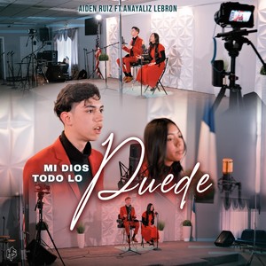 Mi Dios Todo Lo Puede (feat. Anayaliz Lebron)