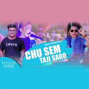 Chu Sem Taji Saro (feat. Dinesh Tamang, Siddika Lama & Bishal Tamang) [Explicit]