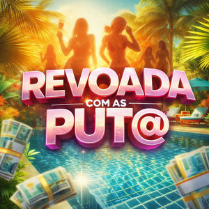 REVOADA COM AS PUT@ (Explicit)