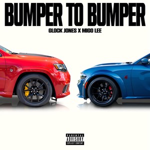 Bumper To Bumper (Explicit)