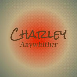 Charley Anywhither