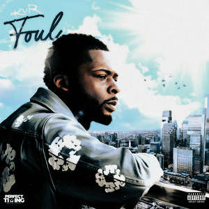 Foul (feat. KUR) (Explicit)