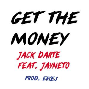 Get the Money (feat. Jayneto) [Explicit]