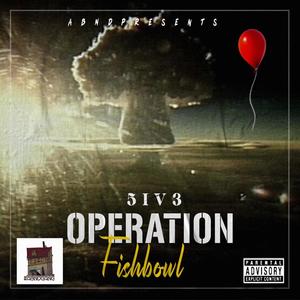 Operation Fishbowl (Explicit)