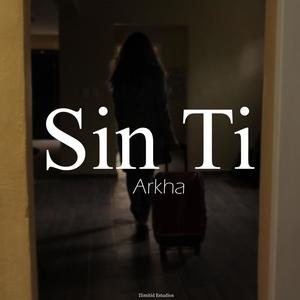 Sin Ti (Explicit)