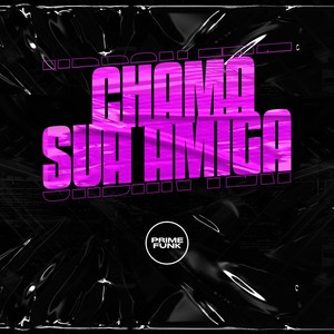 Chama Sua Amiga (Explicit)