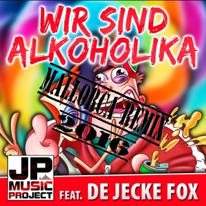 Wir sind Alkoholika (Mallorca Remix 2016)