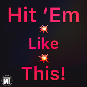 Hit ‘Em Like This (Explicit)