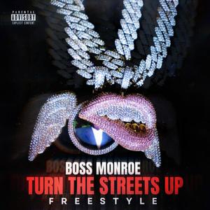 Turn The Streets Up Freestyle (Explicit)