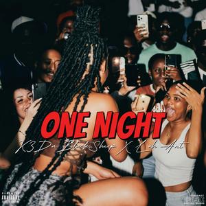 One Night (feat. Luh ant)