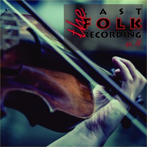 The Last Folk Recordings, Vol. 4