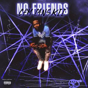 NO FRIENDS (Explicit)