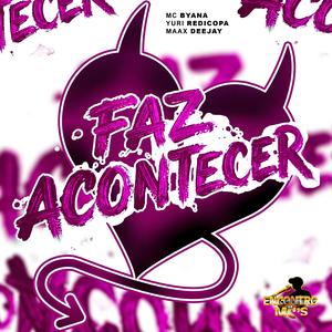 Faz Acontecer (Explicit)