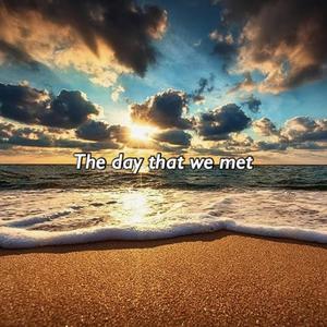 The Day That We Met (Explicit)