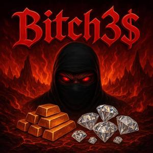 B!tch3$ (Explicit)